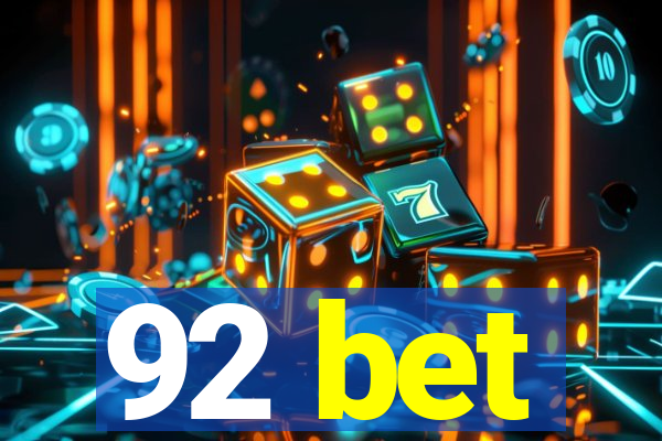 92 bet